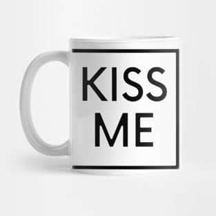 Kiss me Mug